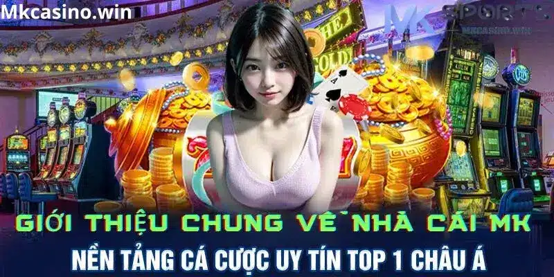 Giới thiệu nhà cái MK